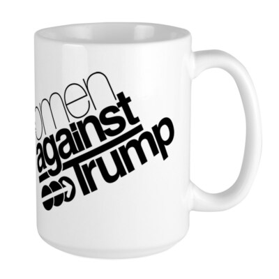CafePress Women Against Trump Large Mug (2030734771)