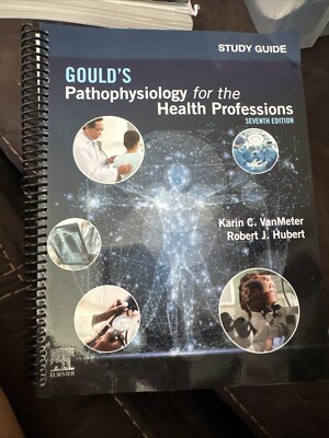 Study Guide for Gould's Pathophysiology for the Health Professions by Robert J