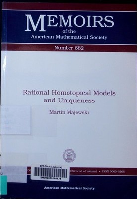 Rational homotopical models and uniqueness Martin Majewski. Memoirs of the Ameri