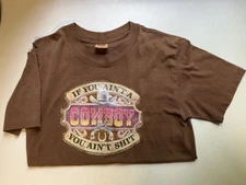Vintage If You Aint A Cowboy You Ain’t S*** Y2K Large Made USA Texas