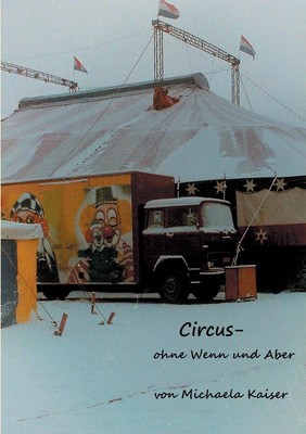 Circus - ohne Wenn und Aber by Michaela Kaiser (German) Paperback Book