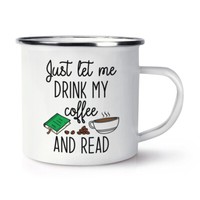 Nur Let Me GeträNk Mein Kaffee Und Gelesen Emaille Tasse Lustig Introvert Peace