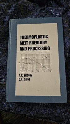 Thermoplastic Melt Rheology and Processing by D. R. Saini and Aroon V. Shenoy VG