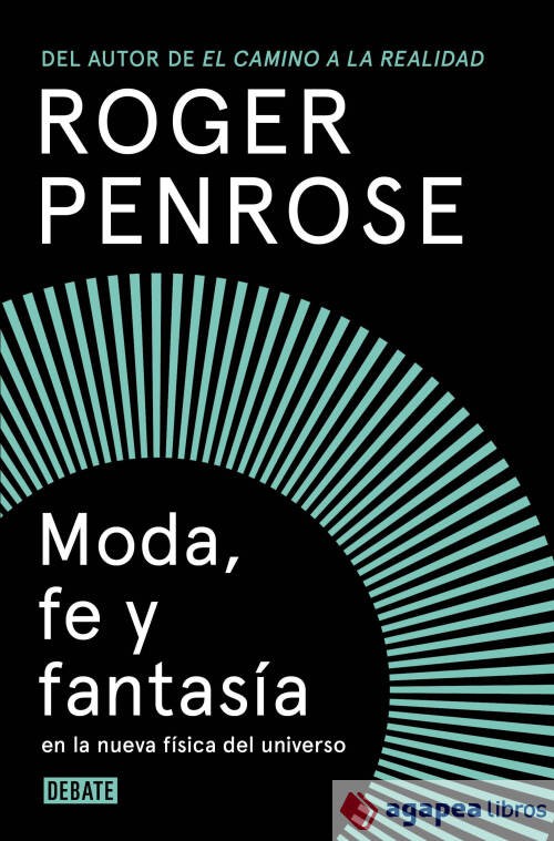 Moda, fe y fantasía en la nueva física del universo. NUEVO. ENVÍO URGENTE