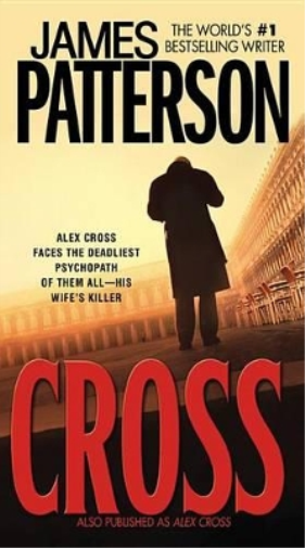 James Patterson Cross (Tascabile) Alex Cross Novels