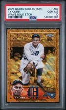 2023 TOPPS GILDED COLLECTION WAVE GOLD ETCH #69 TY COBB 39/75 PSA 10