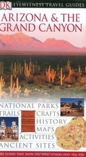 Arizona and the Grand Canyon Eyewitness Travel Guides 
