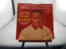 JIMMY CHARLES "I SAW MOMMY (MY BABY) KISSING SANTA CLAUS" EXC.. PLAY-GRADED