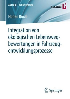 Integration Von Ökologischen Lebenswegbewertungen in Fahrzeugentwicklungsproz...