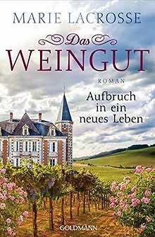 Das Weingut. Aufbruch in ein neues Leben: Das Weingut 2 ... | Buch | Zustand gut