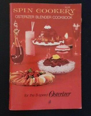 1969 John Oster SPIN COOKERY OSTERIZER BLENDER COOKBOOK 8-Speed Model #69957