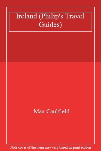Ireland (Philip's Travel Guides) By Max Caulfield
