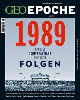 GEO Epoche 95/2019 - 1989 Europas Schicksalsjahr und seine Folgen [deutsch]