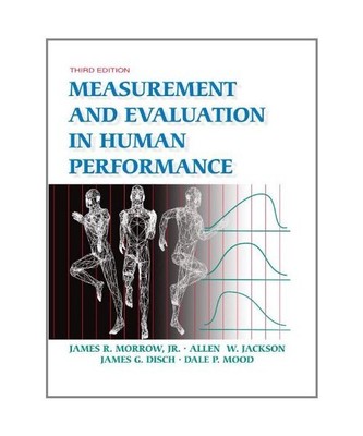 Measurement and Evaluation in Human Performance, Allen Jackson, Dale Mood
