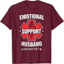Funny Fun Emotional Support Husband Do Not Pet Unisex T-Shirt