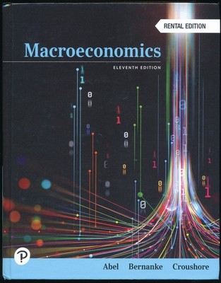 Macroeconomics 11th Edition by Abel, Bernanke (2024, Hardcover) [RENTAL EDITION]