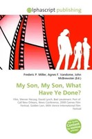 Frederic P. Miller (U. A.) | My Son, My Son, What Have Ye Done? | Taschenbuch