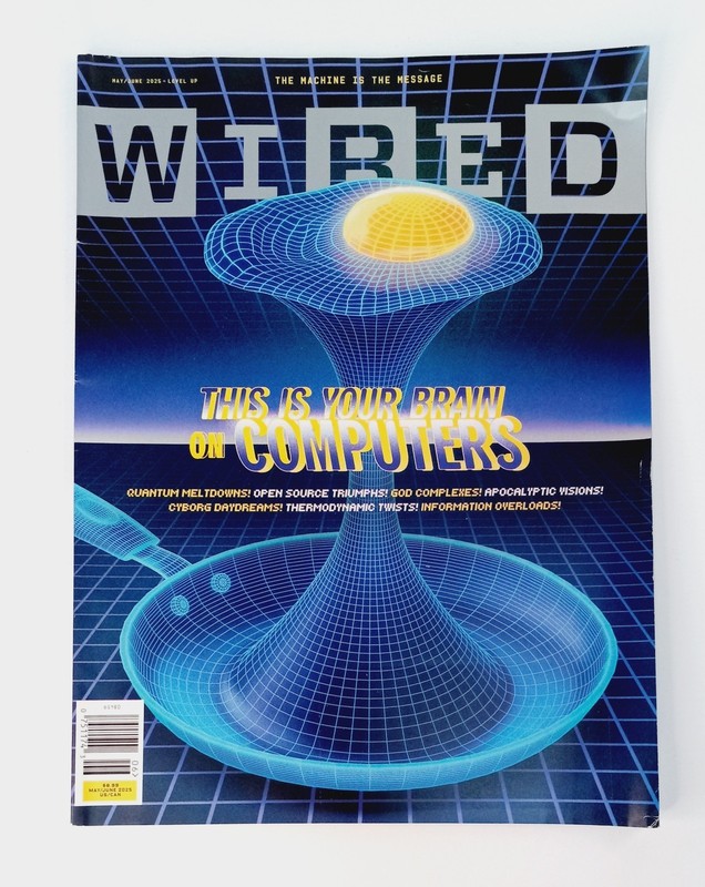 Wired Magazine May / June 2025 The Machine is the message