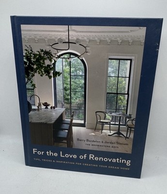 For the Love of Renovating: Tips, Tricks & Inspiration for Creating VG COND