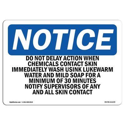 Do Not Delay Action When Chemicals Contact OSHA Notice Sign Metal Plastic Decal