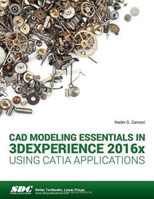 CAD Modeling Essentials in 3DEXPERIENCE 2016x Using CATIA  - VERY GOOD
