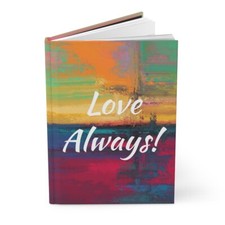 Love Always Hardcover Journal Matte Great Gift