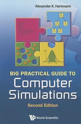 BIG PRACTICAL GUIDE TO COMPUTER SIMULATIONS (2ND EDITION), Hartmann, Alexander K