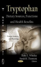Tryptophan : Dietary Sources, Functions and Health Benefits, Hardcover by Whi...