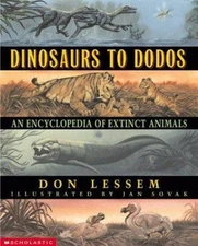 Dinosaurs to Dodos: An Encyclopedia of Extinct Animals Lessem, Don hardcover Us