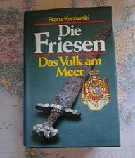 **Die Friesen. Das Volk am Meer** Kurowski, Franz**