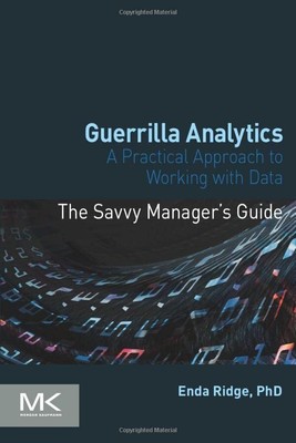 Guerrilla Analytics: A Practical Approach to Working with Data by Ridge New.=