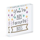 You're My Favourite Boss Stars Acrylic Photo Block Frame Funny Best Manager Joke