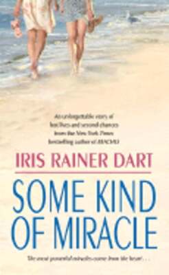 Some Kind of Miracle by Iris Rainer Dart: Used
