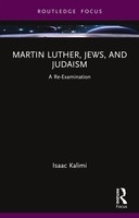 Martin Luther, Jews, And Judaism | A Re-Examination | Isaac Kalimi | Taschenbuch