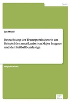 Betrachtung Der Teamsportindustrie Am Beispiel Der Amerikanischen Major Leagues
