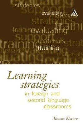Learning Strategies in Foreign and Second Language Classrooms: The Role of Learn
