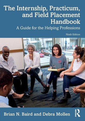 Brian N. Baird (u. a.) | The Internship, Practicum, and Field Placement Handbook