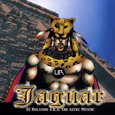 DJ Rolando Aka Aztec Mystic - Jaguar (the Original)