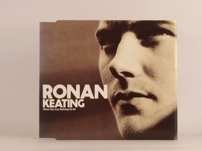 RONAN KEATING (BOYZONE) WHEN YOU SAY NOTHING AT ALL (C43) 4 Track CD Single incl