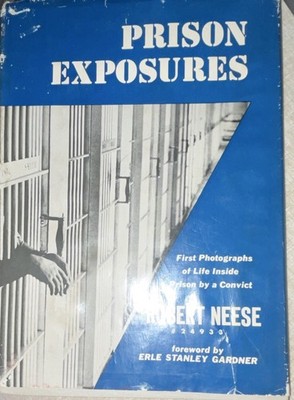 Robert Neese Prison Exposures Illustrated Hardcover Dust Jacket Chilton Company
