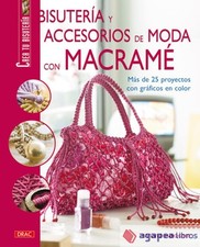 Bisutería y accesorios de moda con macramé. NUEVO. ENVÍO URGENTE (Agapea)
