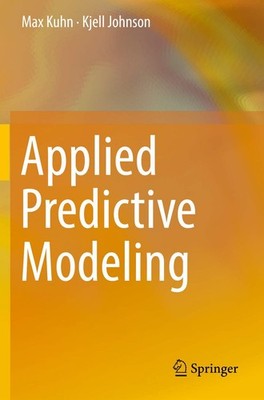 Applied Predictive Modeling by Max Kuhn