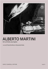  - Alberto Martini. Un artista europeo. 
