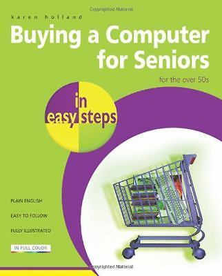 Buying a Computer for Seniors: For the Over 50s by Smith, Floyd