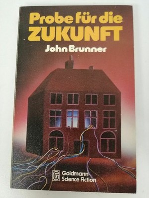 John Brunner - Probe für die Zukunft - Goldmann SF TB | K119-22 John Brunner: