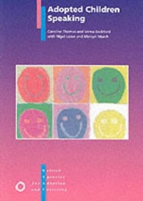 Adopted Children Speaking: A Whole New World, Thomas, Caroline & Lowe, N.V. & Be