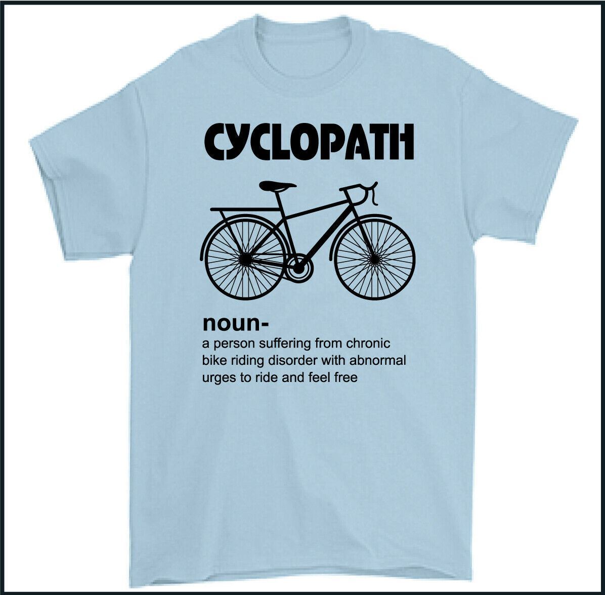 Cyclopath Funny Cycling T-Shirt For Cyclists And Bike Riders Cyclopath Funny Cycling T-Shirt For Cyclists And Bike Riders