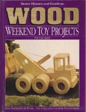 Better Homes and Gardens Wood Weekend Toy Projects You Can Make - GOOD