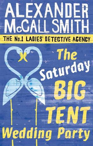 Alexander Mccall Smith The Saturday Big Tent Wedding Party