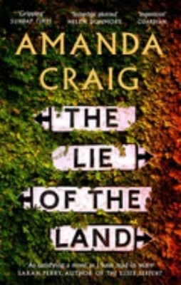 The Lie of the Land : 'a Very Good Read Indeed' Matt Haig Amanda